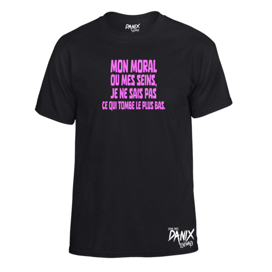 Tshirt Mon Moral ou Mes Seins ...